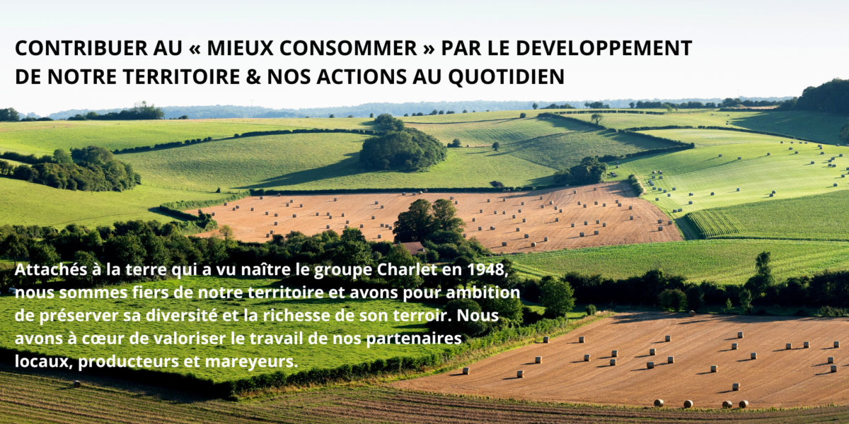 CONTRIBUER AU « MIEUX CONSOMMER » PAR LE DEVELOPPEMENT DE NOTRE TERRITOIRE & NOS ACTIONS AU QUOTIDIEN